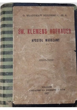 Św. Klemens Hofbauer. Apostoł Warszawy, 1927 r.