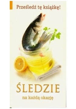 Śledzie na każdą okazję