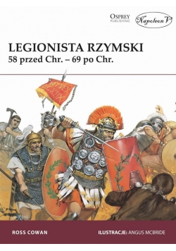 Legionista rzymski. 58r. przed Chr. - 69r. po Chr.