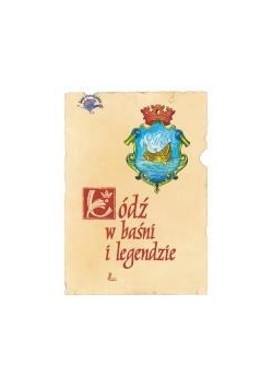 Łódź w baśni i legendzie