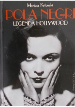 Pola Negri legenda Hollywood