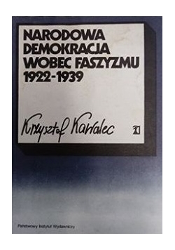 Narodowa demokracja wobec faszyzmu. 1922- 1939
