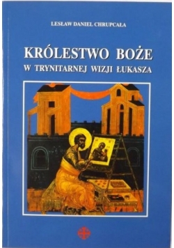 Królestwo Boże w trynitarnej wizji Łukasza