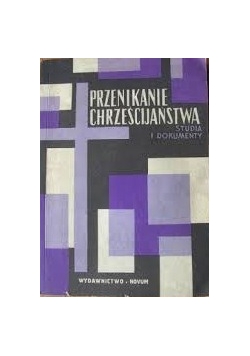 Przenikanie chrześcijaństwa studia i dokumenty