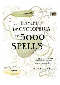 The Element Encyclopedia of 5000 Spells