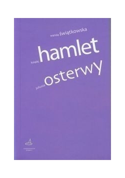 Książę Hamlet Juliusza Osterwy