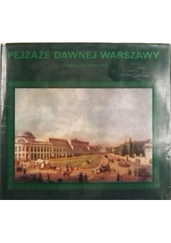 Pejzaże dawnej Warszawy