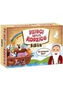 Dzieci kontra Rodzice. Biblia, nowe