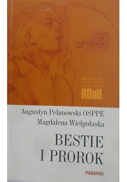 Pelanowski Augustyn - Bestie i prorok