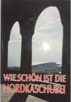 Wie schon ist die Nordkachubei