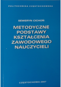 Metodyczne podstawy kształcenia zawodowego nauczycieli