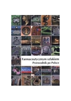 Farmaceutycznym szlakiem: przewodnik po Polsce