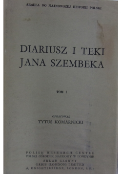 Diariusz i teki Jana Szembeka, tom I