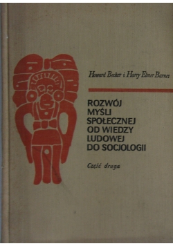 Rozwój myśli społecznej od wiedzy ludowej do socjologii, część II