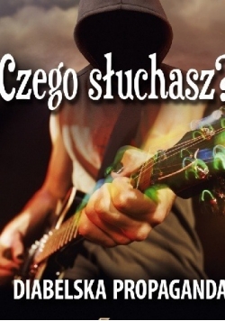 Czego słuchasz Diabelska Propaganda, nowa