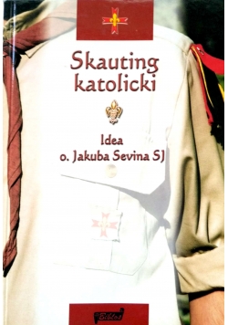 Skauting katolicki. Idea o. Jakuba Sevina SJ