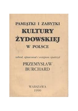 Pamiątki i zabytki Kultury Żydowskie w Polsce