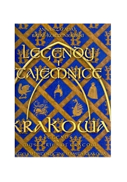 Legendy i tajemnice Krakowa