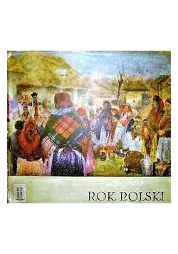 Rok Polski. Obyczaj i wiara