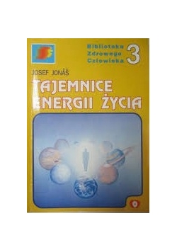 Tajemnice energii życia