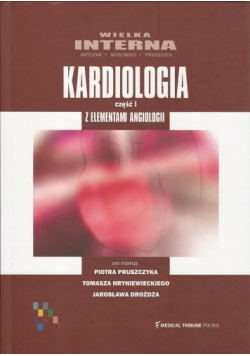 Wielka interna Kardiologia część 1 z elementami angiologii nowa