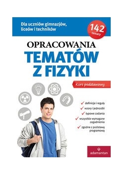 Opracowania tematów z fizyki Kurs podstawowy
