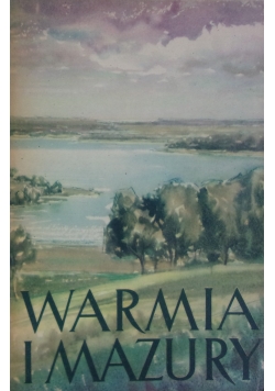 Warmia i Mazury. Część I-II