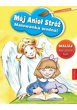 Mój Anioł Stróż - malowanka wodna