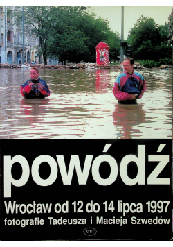 Powódź. Wrocław od 12 do 14 lipca 1997