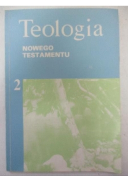 Teologia Nowego Testamentu. Tom II