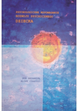 Psychologiczne wspomaganie rozwoju psychicznego