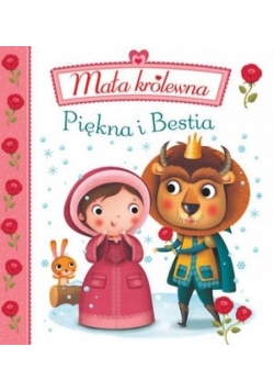 Mała królewna. Piękna i Bestia