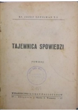 Tajemnica Spowiedzi ,1947r.