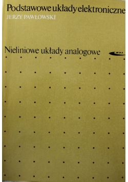 Podstawowe układy elektroniczne Nieliniowe układy analogowe