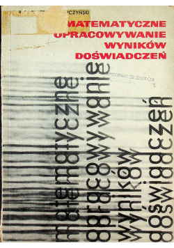 Matematyczne opracowywanie wyników doświadczeń