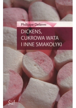 Dickens, cukrowa wata i inne smakołyki