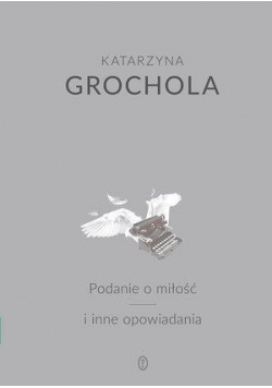 Podanie o miłość i inne opowiadania