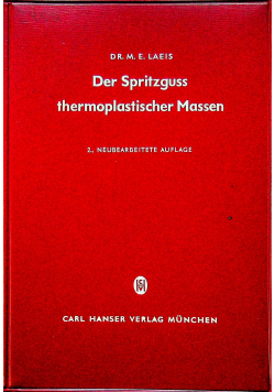 Der Spritzguss thermoplastischer Massen