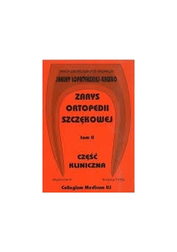 Zarys ortopedii szczękowej, tom II część kliniczna
