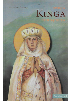 Święta Kinga Pani Sądecka