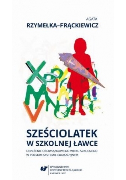 Sześciolatek w szkolnej ławce Nowa