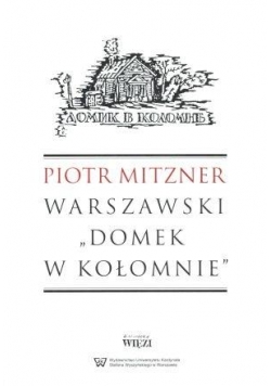 Warszawski `Domek w Kołomnie`