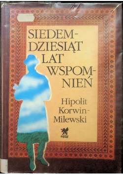 Siedemdziesiąt lat wspomnień