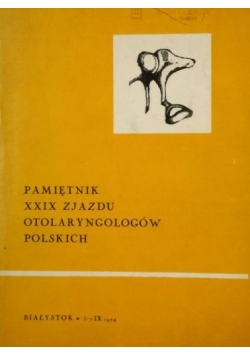 Pamiętnik XXIX zjazdu otolaryngologów polskich
