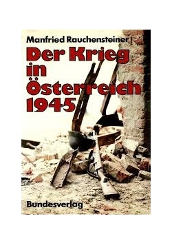 Der Krieg in Osterreich 1945