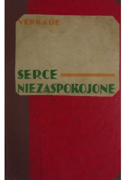 Serce niezaspokojone, 1936r.