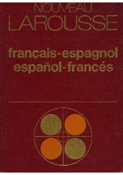 Nouveau Larousse francais espagnol espanol frances