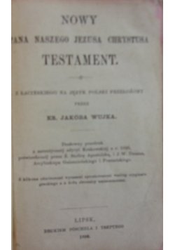 Nowy Testament Pana Naszego Jezusa Chrystusa, 1898 r.