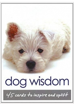 Dog Wisdom: 45 Cards to Inspire and Uplift