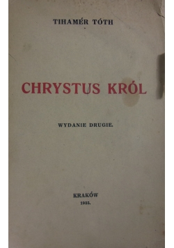Chrustus Król, 1935 r.